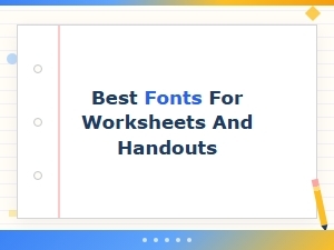 Best Fonts for Worksheets and Handouts for Commercial Use