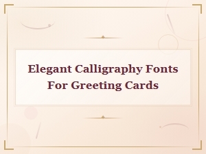 Download Elegant Calligraphy Fonts for Beautiful Greeting Cards